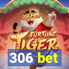 306 bet